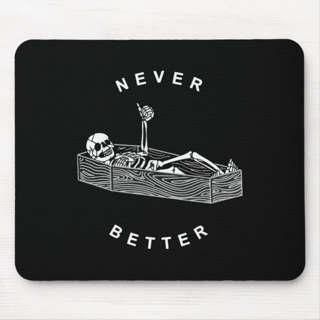 Never Better Skull Skeleton In The Coffin Hallowee Mouse Mat (Front)