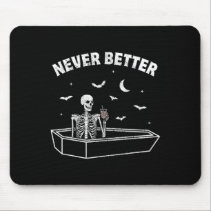 Never Better Skull Skeleton Sat In A Coffin Hallow Mouse Mat