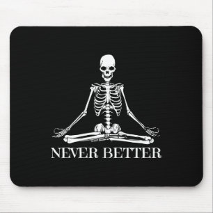 Never Better Yoga Skeleton Halloween Meditation Sp Mouse Mat