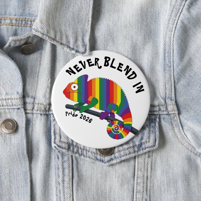 Never Blend In Rainbow Chameleon Pride 10 Cm Round Badge (In Situ)