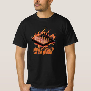 Never bored of the Board Chess T-Shirt