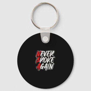 Never Broke Again - Great Hustle & Grind Motiv Key Ring