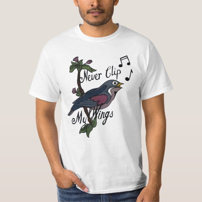 Never Clip My Wings T-Shirt (Front)