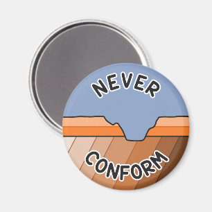 Never Conform- Geologist's Angular Unconformity Magnet