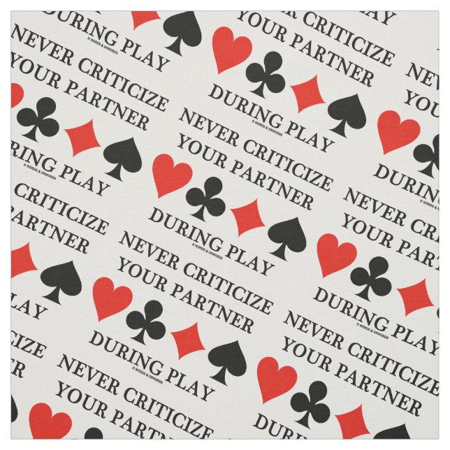 Never Criticise Your Partner During Play Bridge Fabric (Swatch)