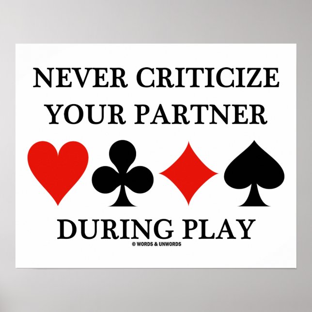 Never Criticize Your Partner During Play Bridge Poster (Front)