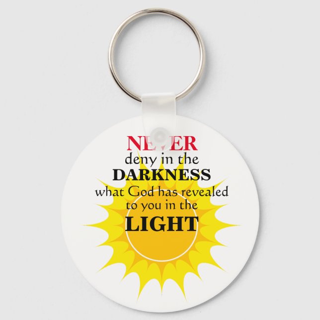 Never Deny in the Darkness Key Ring (Front)