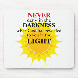 Never Deny in the Darkness Mouse Mat