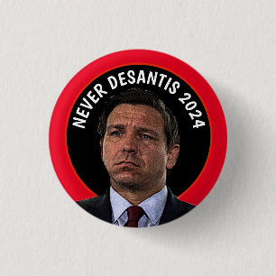 Never DeSantis 2024 3 Cm Round Badge