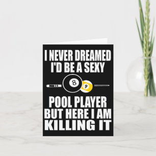Never Dreamed Id Be A Y Funny Billiard Gift Card