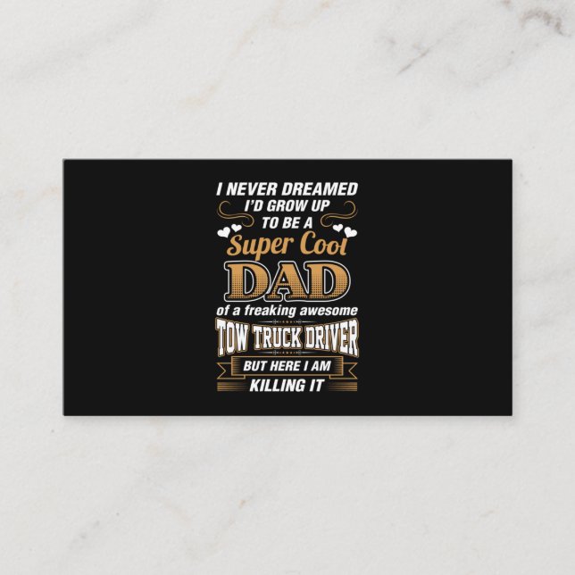 Never Dreamed Super Cool Dad Truck Driver Business Card (Front)