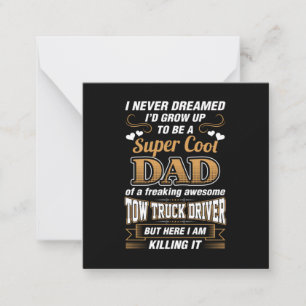 Never Dreamed Super Cool Dad Truck Driver Card