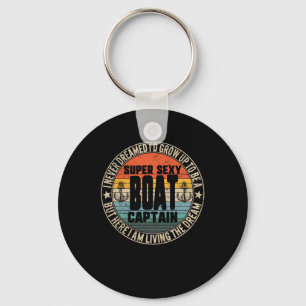 Never Dreamed To Be A Super Y Boat Captain Boating Key Ring