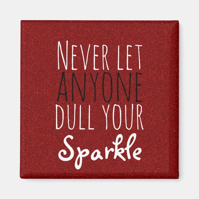 Never Dull Your Sparkle Inspirational Quote | Red Magnet (Front)