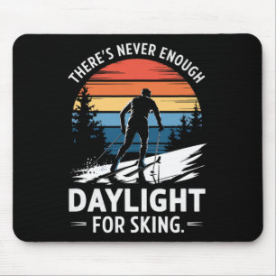 Never Enough Daylight - Enthusiast Adventure Seeke Mouse Mat