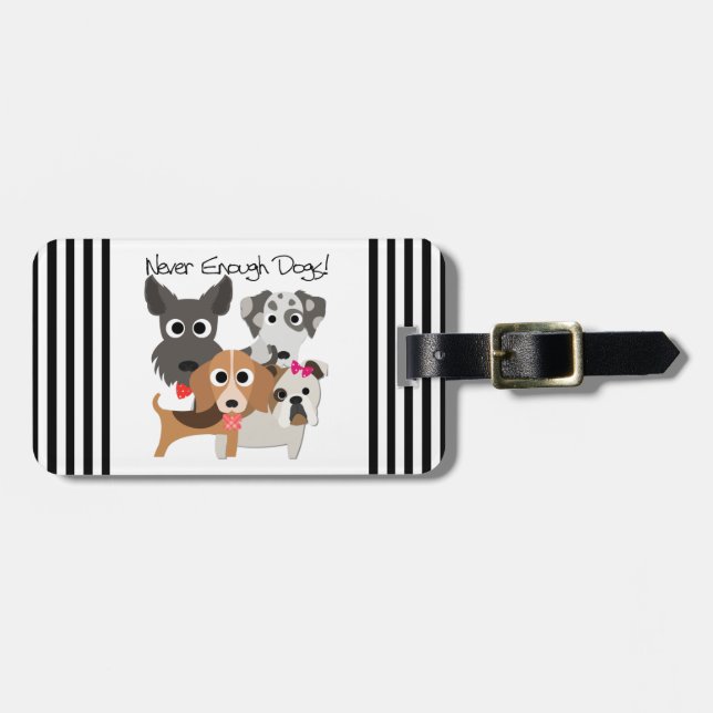 Never Enough Dogs Luggage Tag (Front Horizontal)