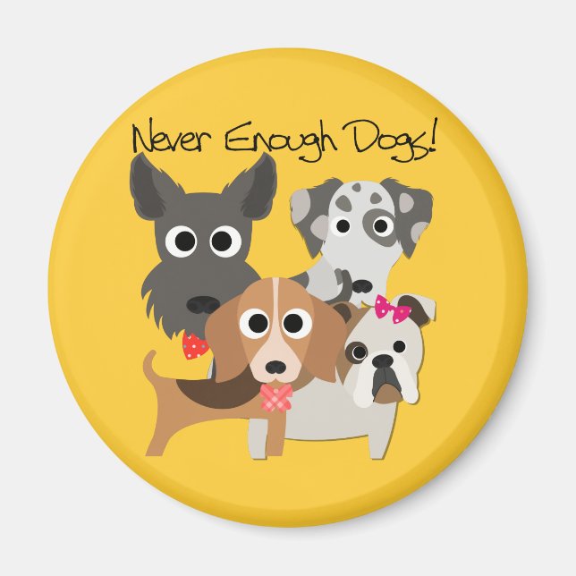 Never Enough Dogs Magnet (Front)
