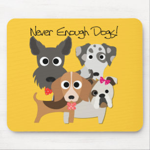 Never Enough Dogs Mouse Mat