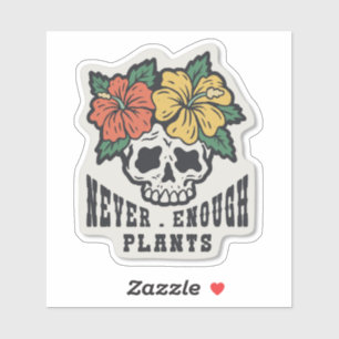 NEVER ENOUGH PLANTS, HOUSE PLANTS SKULL