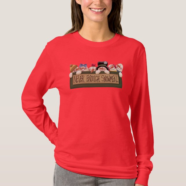 Never Enough Snowmen T-Shirt (Front)