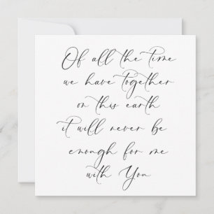 Never Enough Time with You Wedding Anniversary