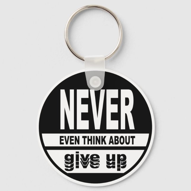 Never even think about give up key ring (Front)