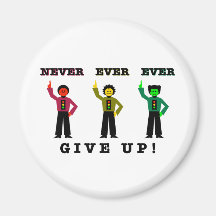 Never Ever Ever Give Up!