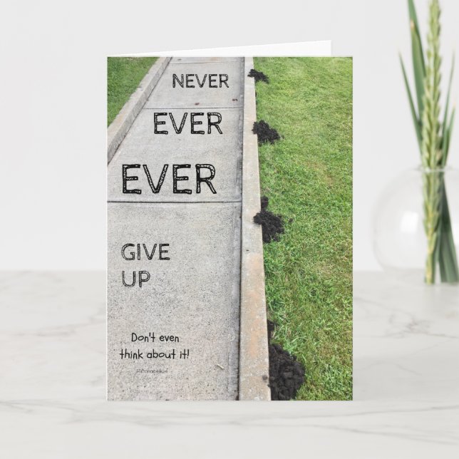 Never ever give up. card (Front)