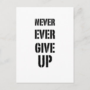 Never Ever Give UP Postcard