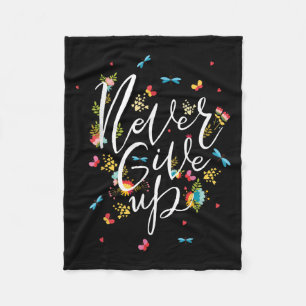 Never Ever Give Up Tee Shirt, Cool Novelty Quotes Fleece Blanket