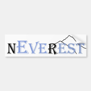 Never Ever Rest   Everest Bumper Sticker