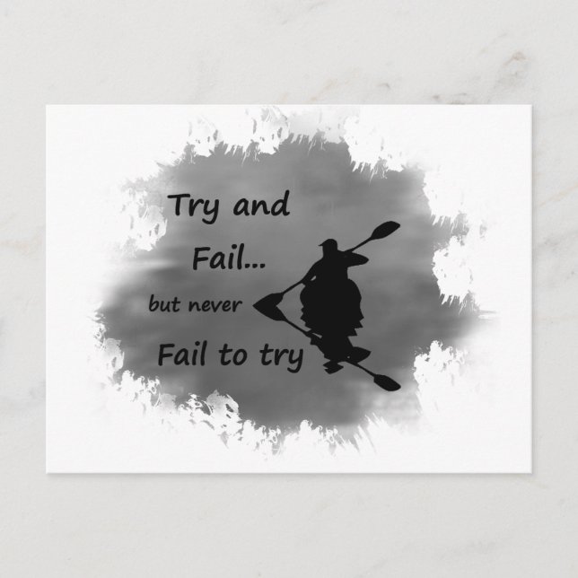 Never Fail to try Motivational Quote Kayak Postcard (Front)