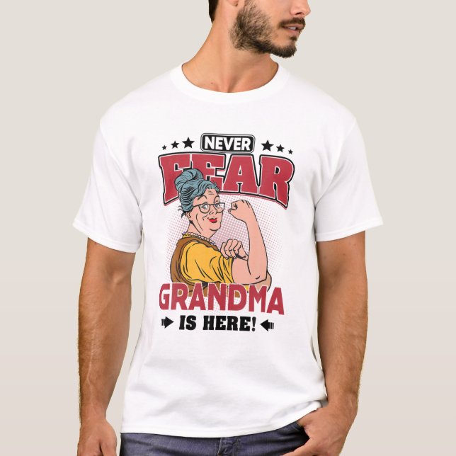 Never Fear Grandma Is Here Happy Mother's Day T-Shirt (Front)
