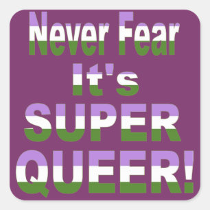 Never Fear it's Super Queer Transgender Square Sticker