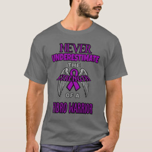 Never...Fibro Warrior T-Shirt