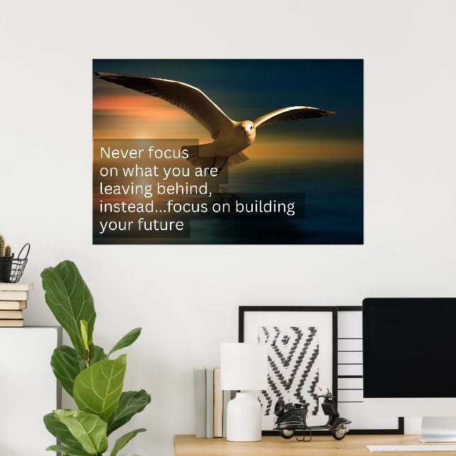 Never focus on what you are leaving behind  poster (Home Office)