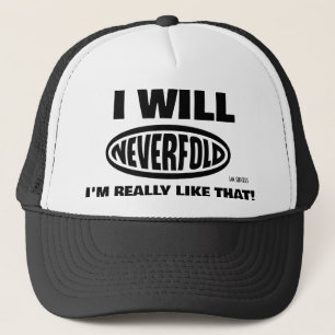 NEVER FOLD TRUCKER HAT