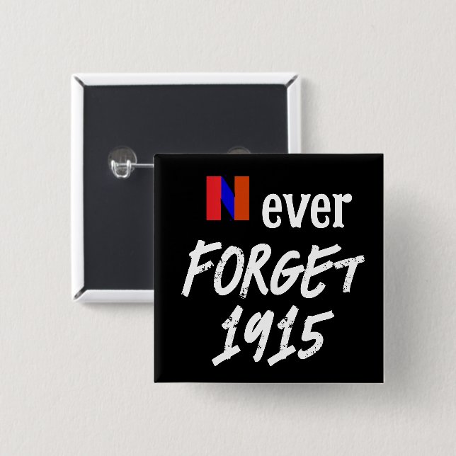 Never Forget 1915 Button (Front & Back)