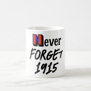 Never Forget 1915 Coffee Mug