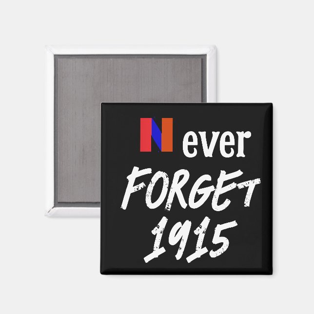 Never Forget 1915 Magnet (Front/Back)