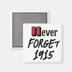 Never Forget 1915 Magnet