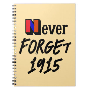 Never Forget 1915 Notebook