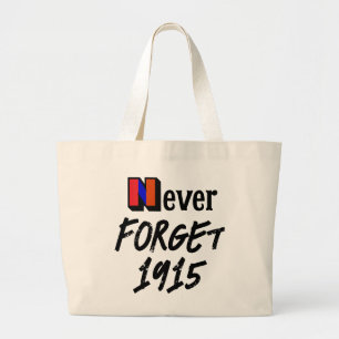 Never Forget 1915 Tote Bag