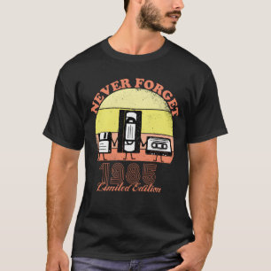 Never Forget 1985 Birthday Limited Edition Vin T-Shirt