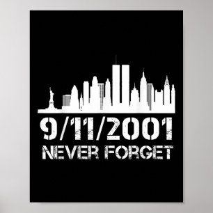 Never forget 911 21st anniversary patriot memorial poster