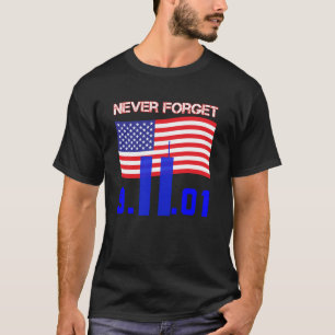 Never forget 9/11 2001 T-Shirt