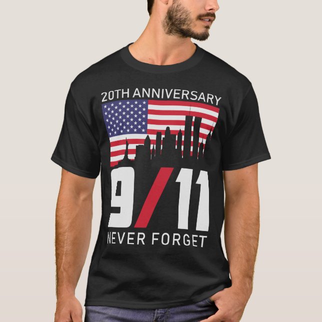 Never Forget 9 11 Anniversary T-Shirt (Front)