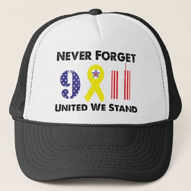 Never Forget 9 11 United We Stand Trucker Hat (Front)