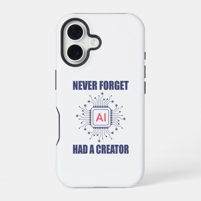 Never Forget AI Had A Creator  iPhone 16 Case (Back)