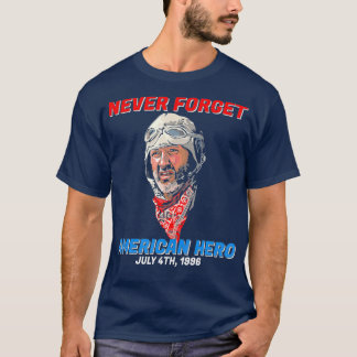 Never Forget American Hero Independence Day T-Shirt